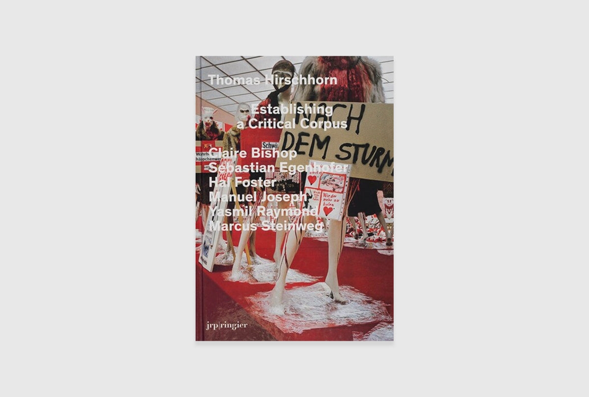Thomas Hirschhorn: Establishing a Critical Corpus