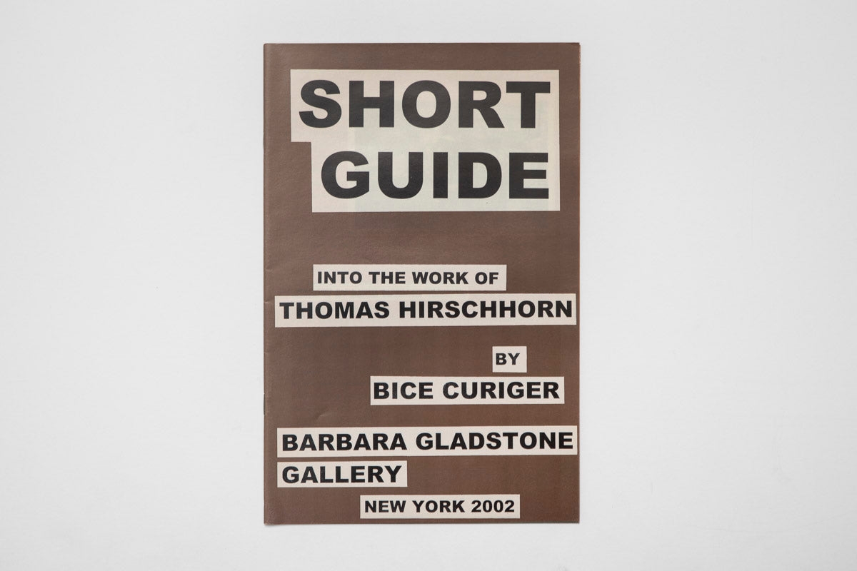 Short Guide into the Work of Thomas Hirschhorn