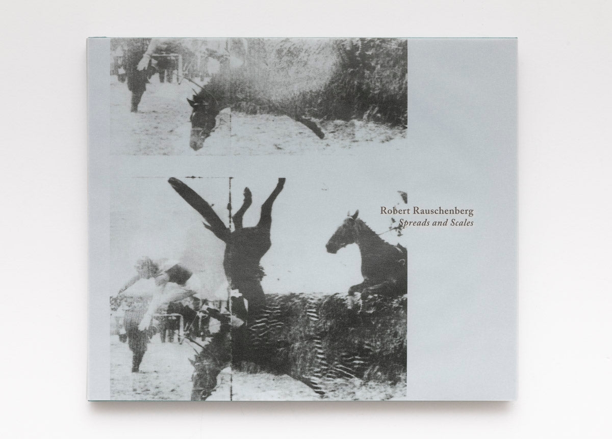 Robert Rauschenberg: Spreads and Scales