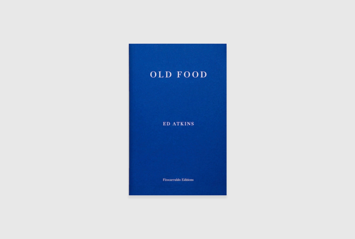 Ed Atkins: Old Food