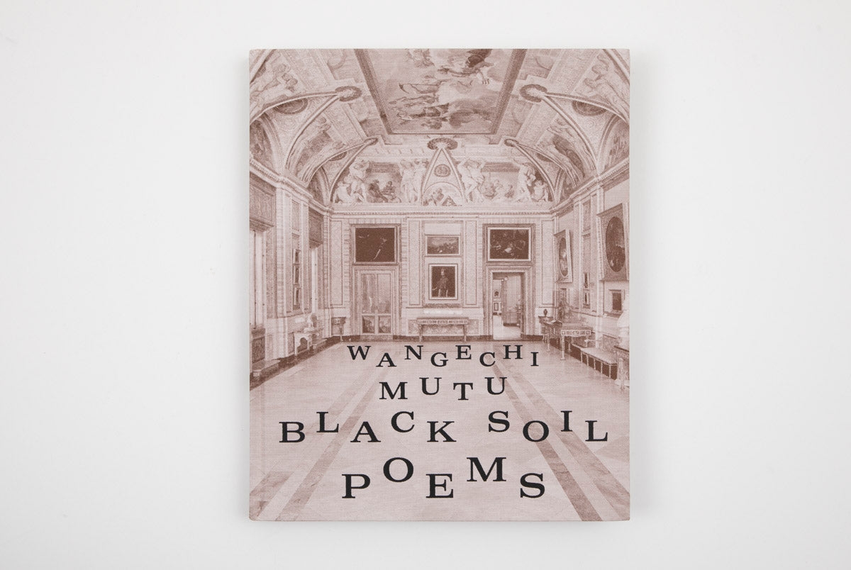 Wangechi Mutu: Black Soil Poems