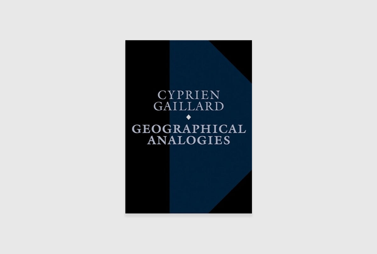 Cyprien Gaillard: Geographical Analogies