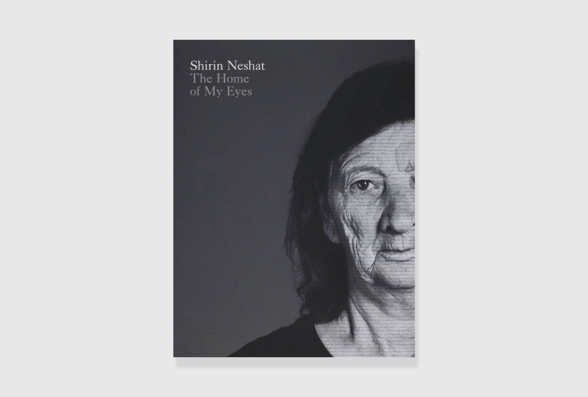 Shirin Neshat: The Home of My Eyes