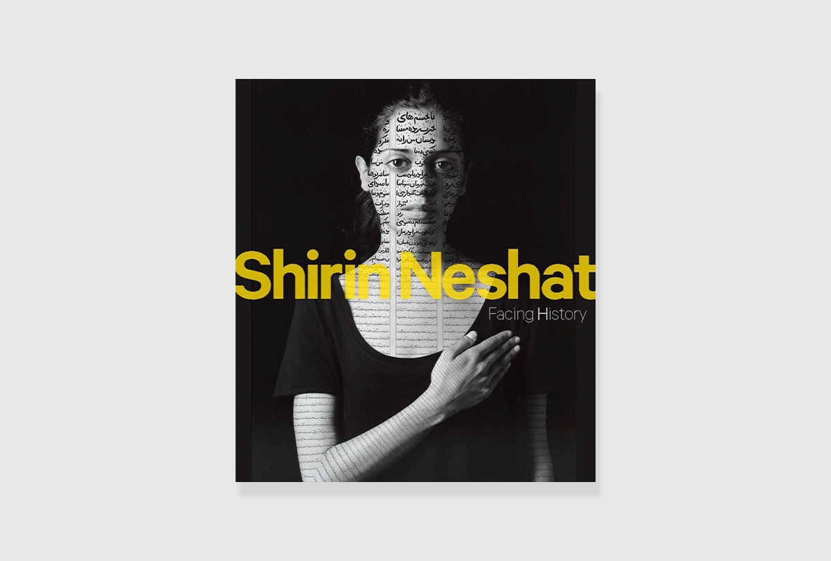 Shirin Neshat: Facing History