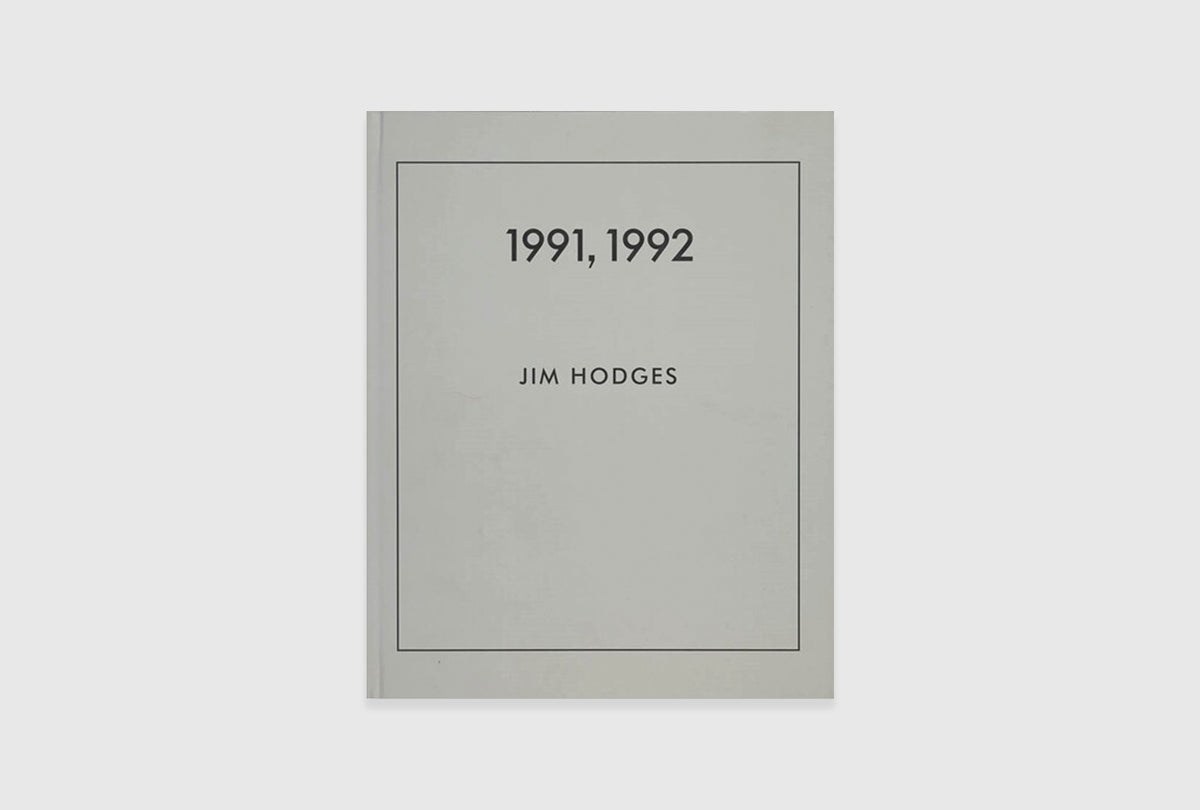 Jim Hodges: 1991, 1992